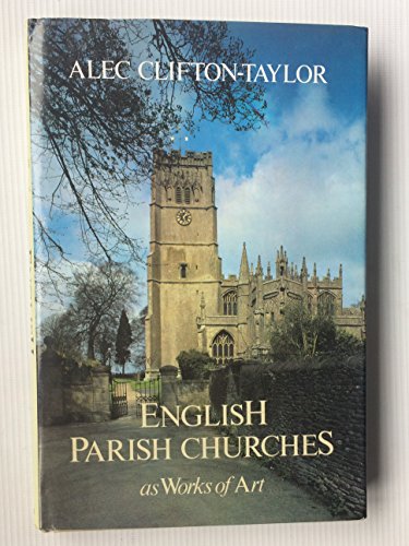 9780713450262: English Parish Churches as Works of Art