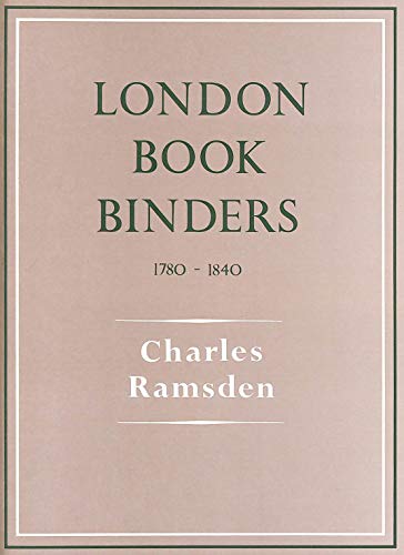 Stock image for London Bookbinders, 1780-1840 for sale by Powell's Bookstores Chicago, ABAA