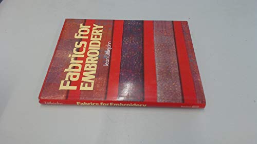 Fabrics for Embroidery by Jean Littlejohn (1986-10-30) (9780713451122) by Littlejohn, Jean