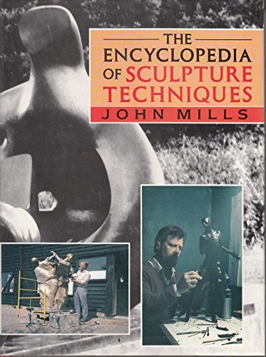 9780713451337: Encyclopaedia of Sculpture Techniques