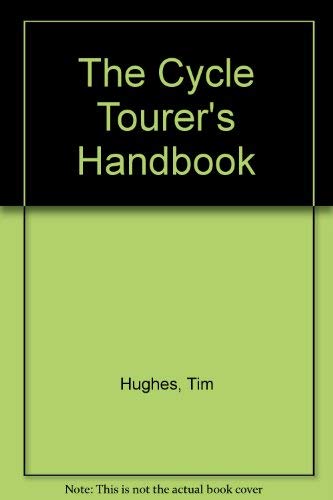 Stock image for The Cycle Tourer's Handbook for sale by Better World Books: West