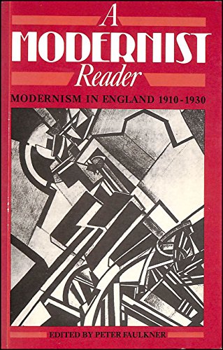 Stock image for A Modernist Reader: Modernism in England, 1910-30 for sale by WorldofBooks