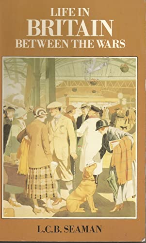 Beispielbild fr Life in Britain Between the Wars (English Life S.) zum Verkauf von WorldofBooks