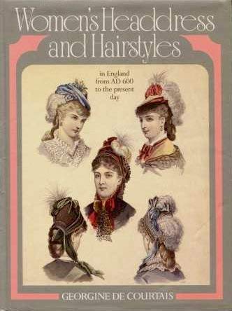 Stock image for Women's Headdress and Hairstyles in England from A.D.600 to the Present Day for sale by WorldofBooks