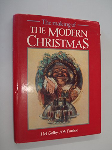 Beispielbild fr The Making of the Modern Christmas zum Verkauf von WorldofBooks