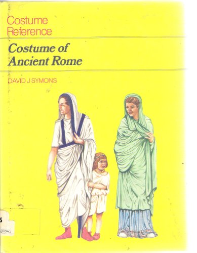 Imagen de archivo de Costume of Ancient Rome (Costume Reference S.) a la venta por WorldofBooks