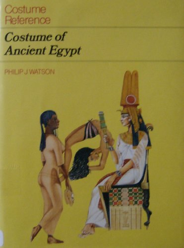 Stock image for The Costume Reference: Costume of Ancient Egypt for sale by ThriftBooks-Dallas