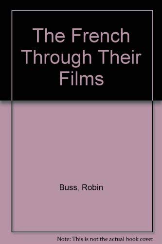 9780713453614: The French Through Their Films