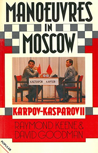 Imagen de archivo de Manoeuvres in Moscow: Karpov Versus Kasparov II a la venta por Better World Books Ltd