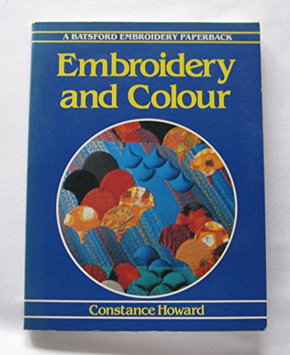 Beispielbild für Embroidery and Colour (Batsford Embroidery Paperback S.) zum Verkauf von WorldofBooks