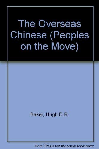 Stock image for The Overseas Chinese (Peoples on the Move S.) for sale by Reuseabook