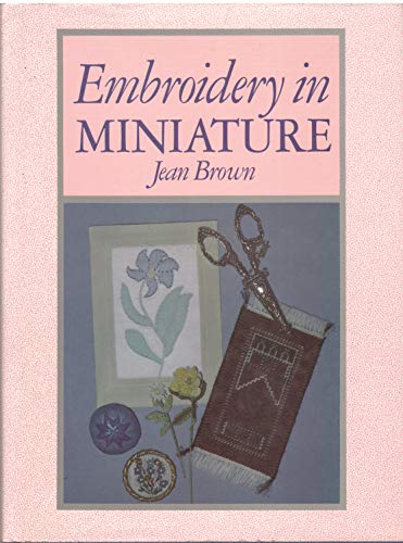 Beispielbild fr Embroidery in Miniature zum Verkauf von WorldofBooks