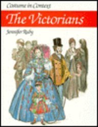 Beispielbild fr Costume in Context: The Victorians (Costume in Context Series) zum Verkauf von Books of the Smoky Mountains