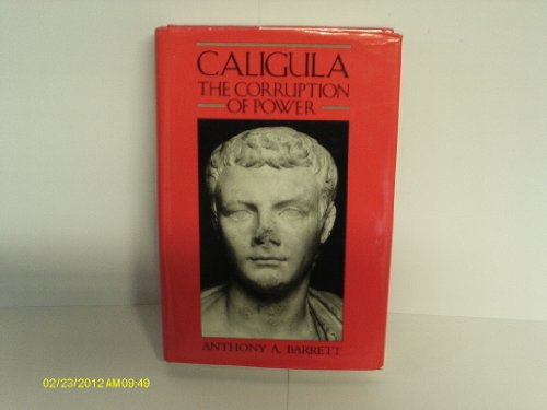 9780713454871: Caligula: The Corruption of Power