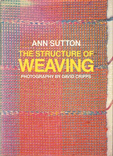 Stock image for The Structure of Weaving for sale by ThriftBooks-Atlanta