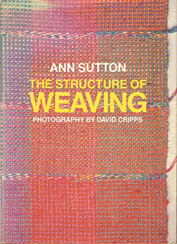 9780713454918: The Structure of Weaving