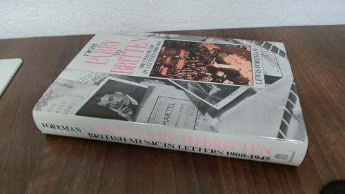 Stock image for From Parry to Britten: British Music in Letters, 1900-1945. for sale by AwesomeBooks