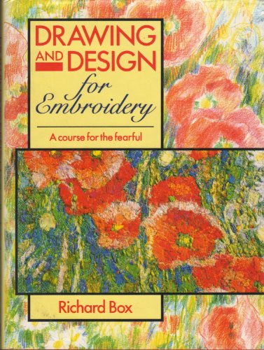 Beispielbild fr Drawing and Design for Embroidery: A Course for the Fearful zum Verkauf von RIVERLEE BOOKS