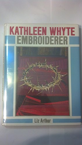 9780713455786: Kathleen Whyte: Embroiderer