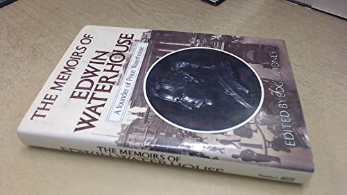 Imagen de archivo de The Memoirs of Edwin Waterhouse: A Founder of Price Waterhouse a la venta por Books of the Smoky Mountains