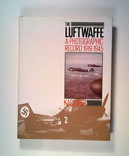 9780713455816: 'THE LUFTWAFFE: A PHOTOGRAPHIC RECORD, 1919-45'