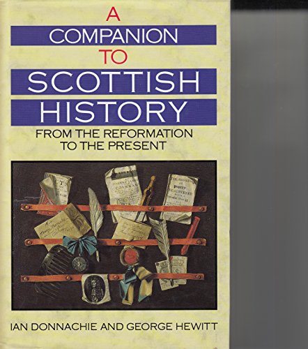 Beispielbild fr A companion to Scottish history: From the Reformation to the present zum Verkauf von Wonder Book