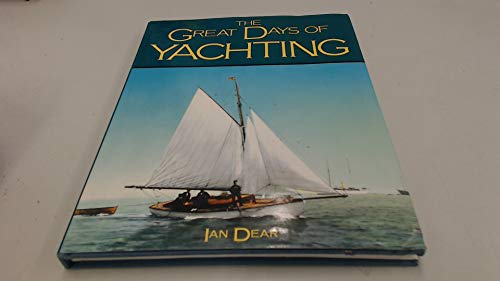 Beispielbild fr The Great Days of Yachting zum Verkauf von WorldofBooks