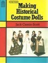 Beispielbild fr Making Historical Costume Dolls (Craftline S.) zum Verkauf von WorldofBooks