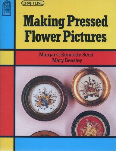 Stock image for Making Pressed Flower Pictures (Craftline S.) for sale by AwesomeBooks