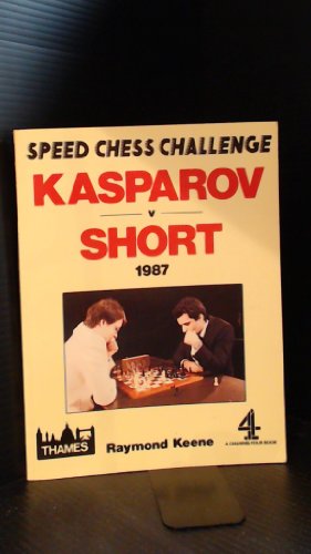 Beispielbild fr Speed Chess Challenge: Kasparov v Short 1987 zum Verkauf von WorldofBooks