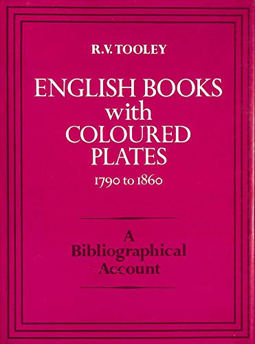 9780713457858: English Books with Coloured Plates, 1790-1800: Bibliographical Account of the Most Important Books Illustrated by English Artists in Colour Aquatint and Colour Lithography