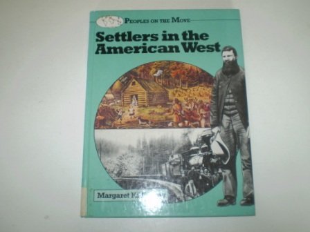 Imagen de archivo de Settlers in the American West (Peoples on the Move Series) a la venta por Phatpocket Limited
