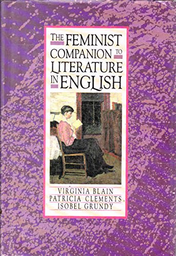 Beispielbild fr The Feminist Companion to Literature in English - Women Writers from the Middle Ages to the Present zum Verkauf von AwesomeBooks