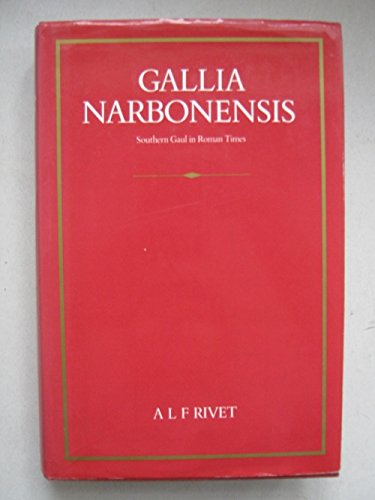 Stock image for Gallia Narbonensis: Southern France in Roman Times for sale by Books From California