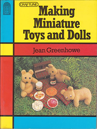 Imagen de archivo de Making Miniature Toys and Dolls (Craftline S.) a la venta por WorldofBooks