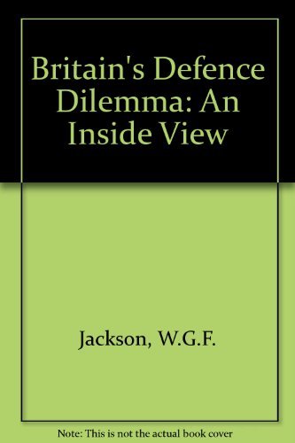 Imagen de archivo de Britain's Defence Dilemma: An Inside View a la venta por WorldofBooks