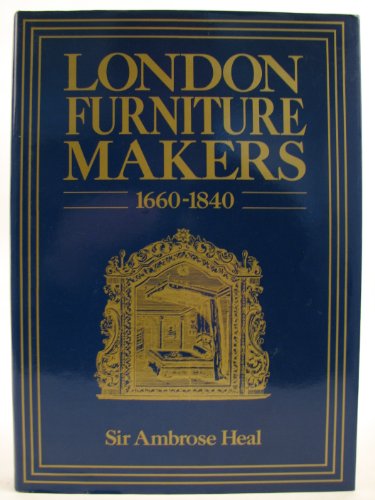 9780713459845: London Furniture Makers: From the Restoration to the Victorian Era, 1660-1840/1282