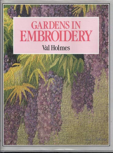 Beispielbild fr Gardens in Embroidery zum Verkauf von ThriftBooks-Atlanta