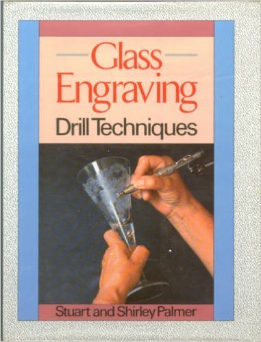 Stock image for Glass Engraving: Drill Techniques for sale by ZBK Books