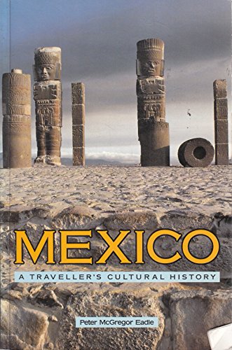 Imagen de archivo de Mexico: A Traveller's Cultural History a la venta por Books From California