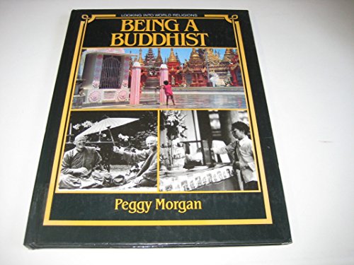 Imagen de archivo de Being a Buddhist (Looking into World Religions) a la venta por Phatpocket Limited