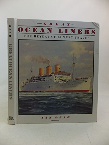 Beispielbild fr Great Ocean Liners: The Heyday of Luxury Travel zum Verkauf von Reuseabook