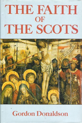 Stock image for The Faith of the Scots for sale by WorldofBooks