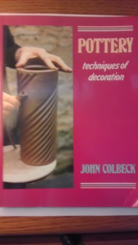Beispielbild fr Pottery: The Techniques of Decoration (Craftkeys) zum Verkauf von Reader's Corner, Inc.