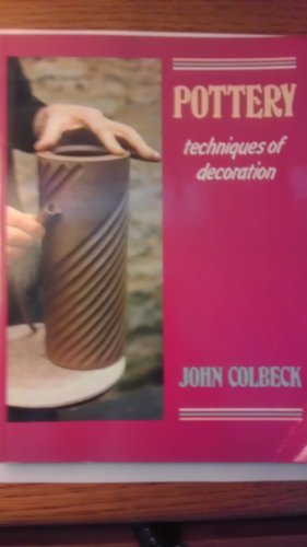 Imagen de archivo de Pottery: The Techniques of Decoration (Craftkeys) a la venta por Reader's Corner, Inc.