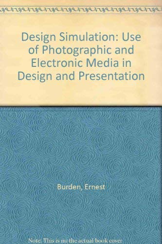 9780713460957: Design Simulation Use of Photographic and Electronic Media in Design and Presentation