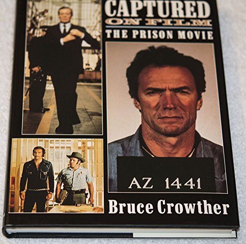 Captured on Film: The Prison Movie (9780713461152) by Crowther, Bruce