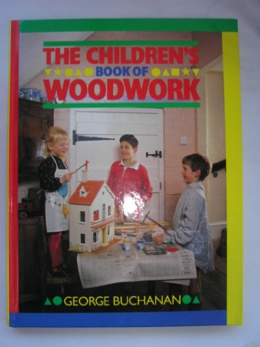 Imagen de archivo de The Children's Book of Woodwork a la venta por WorldofBooks
