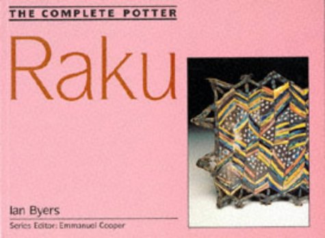 Imagen de archivo de The Complete Potter: Raku a la venta por Hawking Books