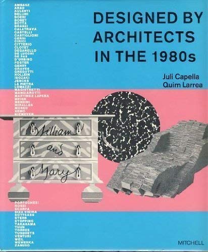 Designed by Architects in the 1980's (9780713461404) by Juli Capella; Quim Larrea